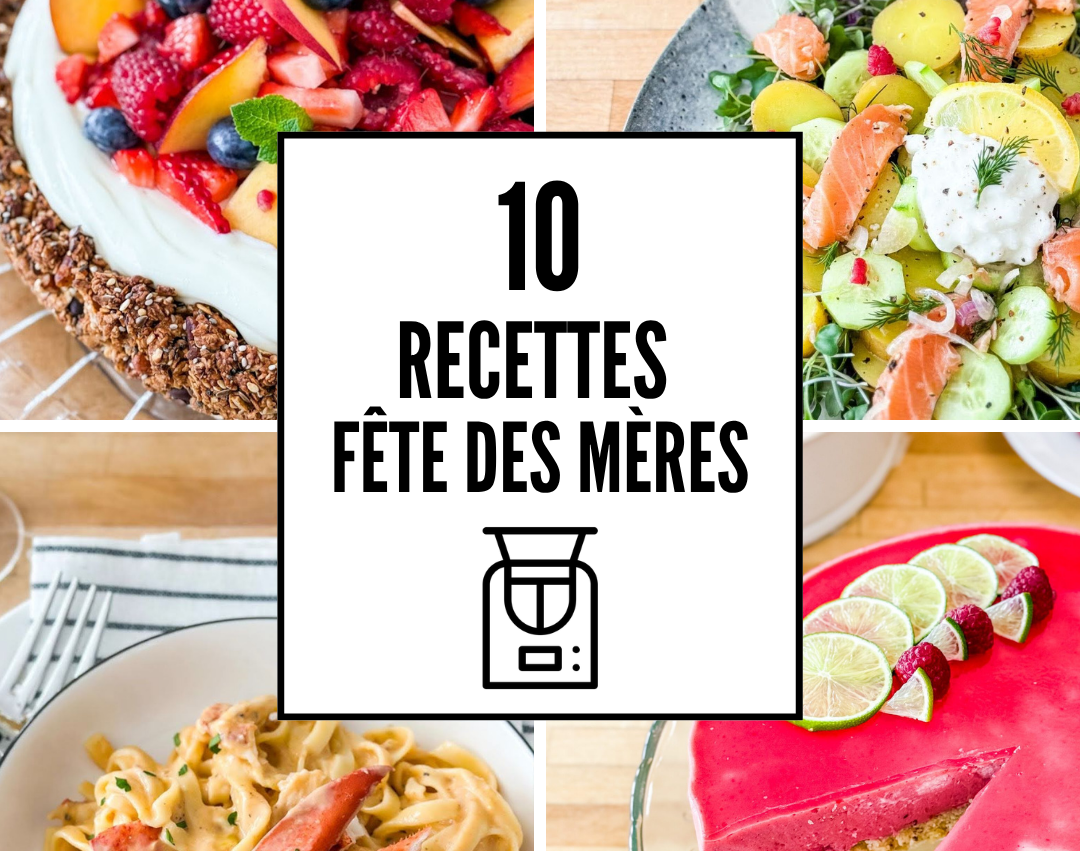 10 recettes pour la fête des mères